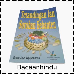 Buku Banten Tetandingan Lan Sorohan Bebanten Agama Hindu Empu Jaya Wijayananda