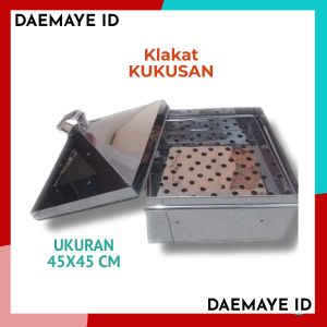 KLAKAT KUKUSAN UKURAN 45X45x21 CM / BAHAN STENLISS STEEL TEBAL