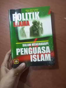 Politik Ulama Dalam Menghadapi Penguasa Islam ~ Pustaka Setia