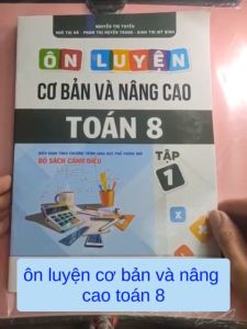 Sách - Ôn luyện cơ bản và nâng cao Toán 8 (theo bộ Cánh Diều) - Nguyễn Thị Tuyền Sách Giáo Khoa Toán 8 Nxb Đhqg Sách Ôn Tập Toán 8 Bằng Tiếng Việt - Lazada