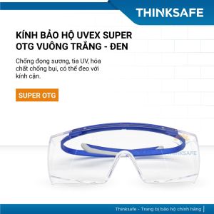 Kính bảo hộ cao cấp Uvex Super OTG chính hãng chống bụi chống tia uv đeo chung kính cận chống đọng sương - Thinksafe