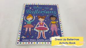 Dress Up Ballerinas Dolls Activity Book With Fun Activities Press Out Dolls & Stickers For Kids