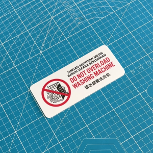 Do Not Overload Washing Machine. Jangan Muatkan Mesin Basuh Secara Berlebihan. 请勿超载洗衣机. No Overloading Washer Laundry