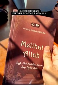 Melihat Allah: Ngaji Kitab Roaitullah Bersama Buya Syakur Yasin - Buku Agama Islam Terpopuler