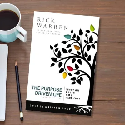 The Purpose Driven Life: What on Earth Am I Here For? By Rick Warren