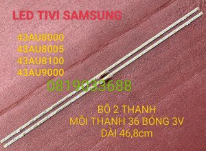 THANH LED TIVI SAMSUNG 43AU8000 43AU8005 43AU8100 43AU9000 HÀNG MỚI 100% BỘ 2 THANH MỖI THANH 36 BÓNG 3V DÀI 468cm