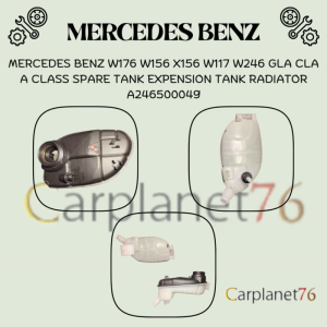 MERCEDES BENZ W176 W156 X156 W117 W246 GLA CLA A CLASS SPARE TANK EXPENSION TANK RADIATOR A246500049