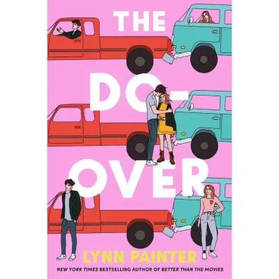 Better than the Movies / Nothing Like the Movies / The Do Over by Lynn Painter