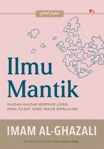 Buku Ilmu Mantik (Kaidah-Kaidah Berpikir Logis Para Fisuf) - Imam Al-Ghazali - DIVA Press