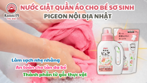 NƯỚC GIẶT QUẦN ÁO CHO BÉ SƠ SINH PIGEON NỘI ĐỊA NHẬT