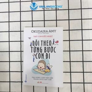 Sách - Dạy con kiểu Nhật - Dõi theo từng bước con đi-Vanlangbooks