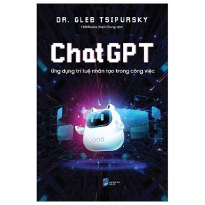 Chat GPT: Ứng Dụng Trí Tuệ Nhân Tạo Trong Công Việc