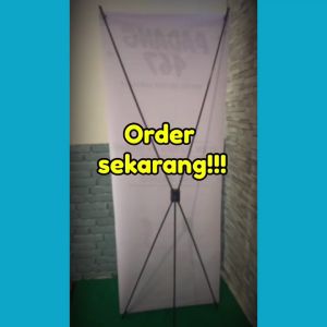 X Banner Stand Banner 60x160 cm Plus Cetak (Rangka x Banner Plus Cetak)