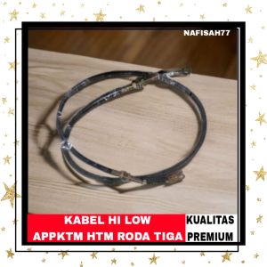 (KUALITAS PREMIUM)KABEL HI LOW APPKTM HTM KABEL HILO APP KTM HTM SPARE PARTS RODA TIGA