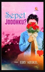 Sepet Jodohku? - Ery Aieril (NEW OLD STOCK)