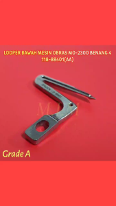 Looper Bawah mesin jahit Obras Benang 4 MO-2300 / Loper Bawah Mesin Obras Juki 118-88401(AA)JZ