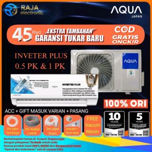 AC AQUA INVERTER PLUS 1/2 PK s/d 2 PK SELF CLEANING + Pasang & Tukar Tambah