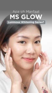 Ms Glow Paket Luminous Original 100% / Ms Glow Paket Luminous / Penghilang Noda Hitam Bekas Jerawat / Ms Glow Luminous Series / Pemutih Kulit Wajah Glowing - Ms Glow Paket Luminous Ori / Cream Penghilang Bekas Jerawat / Msglow Paket Luminous Bpom