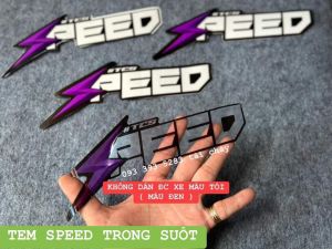 [ 1 MIẾNG ] [ KHÔNG DÁN ĐC CHO XE MÀU TỐI + MÀU ĐEN ] TEM SPEED TRONG SUỐT