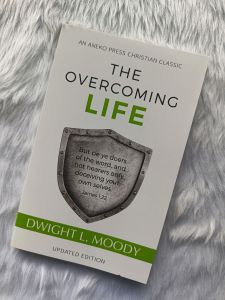 The Overcoming Life by Dwight L. Moody