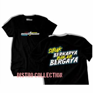 KAOS BOS MUDA // KAOS KATA-KATA SIBUK BERKARYA BUKAN BERGAYA