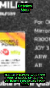 BATERAI HP OPPO JOY 3 A11W BATRE MIRROR 3 R3001 BATRAI BLP589 BLP-589 BLP 589 DOUBLE POWER