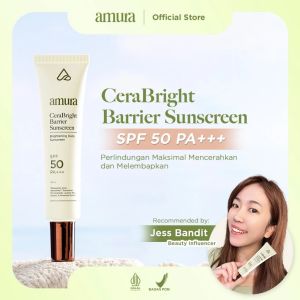 Amura CeraBright Barrier Sunscreen SPF 50 PA +++ Melindungi Kulit dari Paparan Sinar Matahari Melembabkan Kulit Mencerahkan dan Meredakan Merah Merah serta Mencegah Penuaan Dini