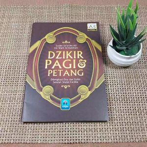 BUKU Dzikir Pagi & Petang Dilengkapi Doa dan Dzikir Setelah Shalat Fardu Ukuran A5