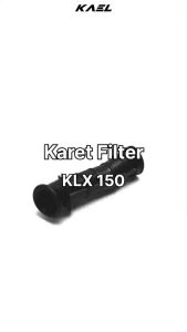 Karet Filter Kawasaki KLX 150 Saringan Udara Hawa Karbu Karburator Carbu Join Joint