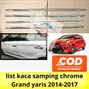 list kaca samping Grand all new Yaris 2014 2015 2016 2017 Chrome