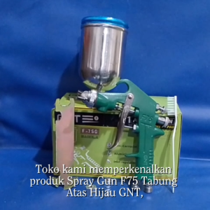 Spray Gun F75 Tabung Atas Hijau GNT