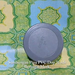 Sambungan Pipa Pvc Dop 3  inc Berbagai merk