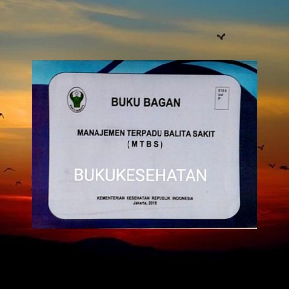 BUKU ( MTBS ) BAGAN MANAJEMEN TERPADU BALITA SAKIT | Lazada Indonesia