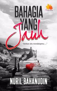 Bahagia Yang Jauh - Nuril Bahanudin (NEW OLD STOCK)