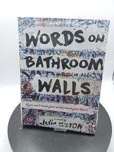 Words on Bathroom Walls by Julia Walton