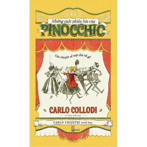 Những Cuộc Phiêu Lưu Của Pinocchio: Câu Chuyện Về Một Chú Rối Gỗ