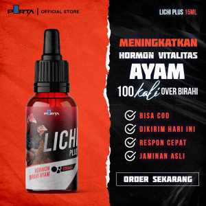 LICHI Plus Hormon Birahi Kawin Ayam Jantan Betina