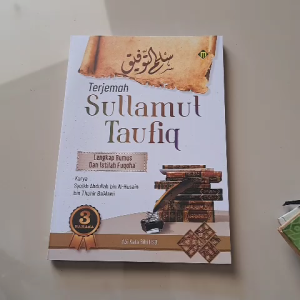 TERJEMAH SULAM TAUFIQ 3 BAHASA  LENGKAP RUMUS DAN ISTILAH FUQOHA
