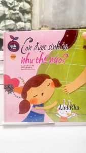 Con Được Sinh Ra Như Thế Nào - Sách Giáo Dục Giới Tính Cho Bé Từ 3 Tuổi - Tân Việt