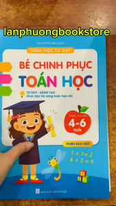 Sách - Toán học tư duy - Bé chinh phục toán học - dành cho bé 4-6 tuổi - phiên bản mới