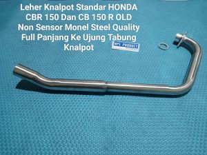 Leher Knalpot HONDA CBR 150 Dan CB 150 R NON SENSOR Full Bending Panjang Ke Ujung Tabung Knalpot MONEL STEEL Quality