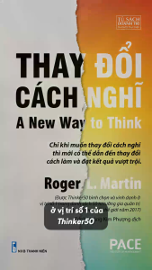 Thay Đổi Cách Nghĩ - A New Way to Think của Roger L. Martin: Tư Duy Sáng Tạo trong Kinh Doanh