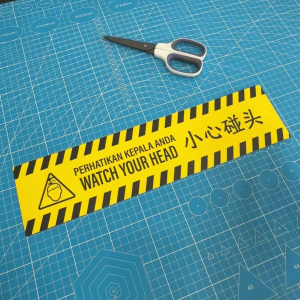 Watch Your Head. Perhatikan Kepala Anda. 小心碰头. Sticker Sign Label Signage Hazard Safety. Mind Caution Awas Hantuk.