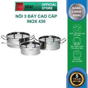 Bộ nồi inox 430 Fivestar Standard  nắp inox 3 đáy dùng được mọi bếp (1 quánh 16cm x 1 nồi 18cm x 1 nồi 20cm )