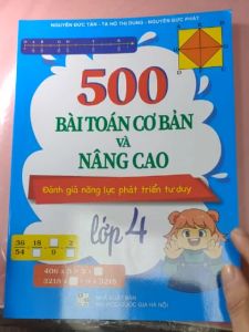 Sách - 500 bài toán cơ bản và nâng cao - Đánh giá năng lực phát triển tư duy lớp 4 -Nguyễn Đức Tấn