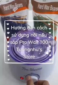 [Kèm 5 que gỗ] Nồi nấu sáp wax lông Prowax100 | Nồi wax lông Pro100 lồng rời
