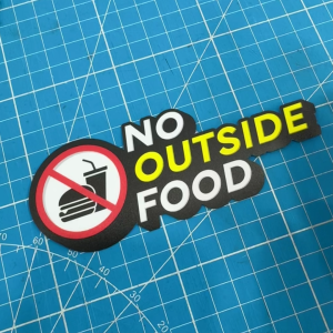 No Outside Food. Sticker Sign Label 3D Feel Wording. Word Stickers. It is forbidden to bring food from outside No Drink Beverages
