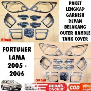 Paket Lengkap Fortuner Lama Old 2005 2006 Garnish Lampu Depan Belakang Outer Handle Tank Cover Hitam Chrome .