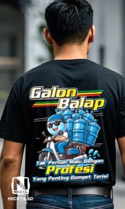 KAOS TUKANG GALON ISI ULANG TAK PERNAH MALU DENGAN PROFESI YANG PENTING DOMPET TERISI