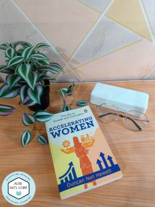 Accelerating Women The Key to Growth & Innovation